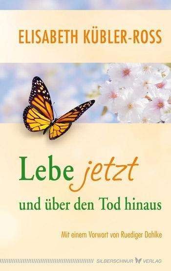 Cover for Kübler-Ross · Lebe jetzt und über den Tod (Book)