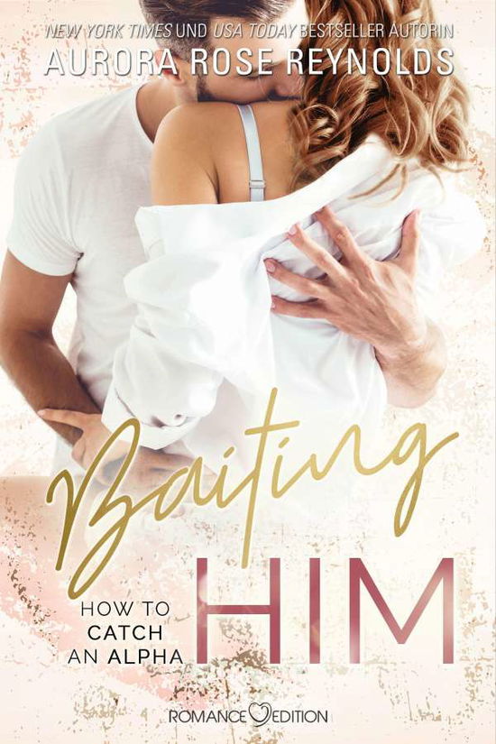 Cover for Aurora Rose Reynolds · Baiting Him (Paperback Bog) (2021)