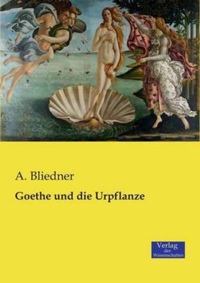 Cover for A Bliedner · Goethe und die Urpflanze (Paperback Book) (2019)