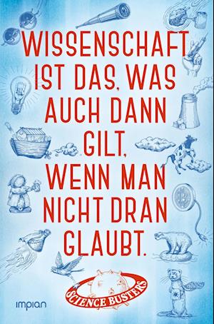 Cover for Science Busters · Wissenschaft ist das, was auch dann gilt, wenn man nicht dran glaubt (Book) (2025)