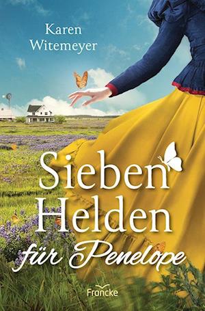 Cover for Karen Witemeyer · Sieben Helden für Penelope (Buch) (2024)