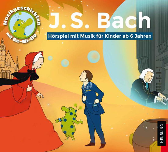 J.S. Bach - Hörspiel mit Musik - Guckelsberger / Hörnke-Trieß / Ponnier - Music - Helbling Verlag - 9783990353783 - August 26, 2016