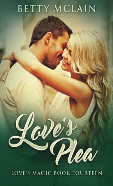 Love's Plea - Betty McLain - Books - Next Chapter - 9784867519783 - July 17, 2021