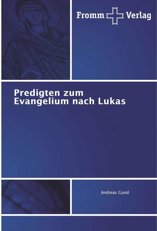 Cover for Gund · Predigten zum Evangelium nach Luka (Book)