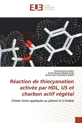 Cover for Fatima-zohra Zradni · Réaction de thiocyanation activée par HDL, US et charbon actif végétal (Paperback Book) (2021)