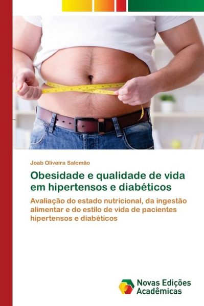 Cover for Joab Oliveira Salomao · Obesidade e qualidade de vida em hipertensos e diabeticos (Paperback Book) (2021)