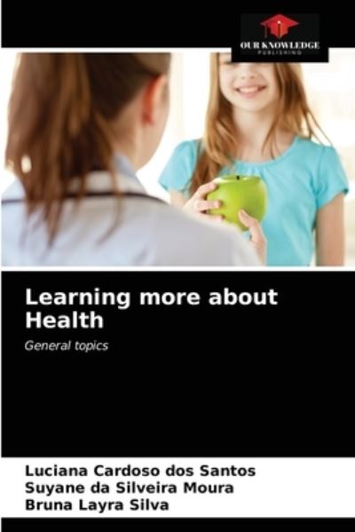 Cover for Luciana Cardoso Dos Santos · Learning more about Health (Paperback Book) (2021)