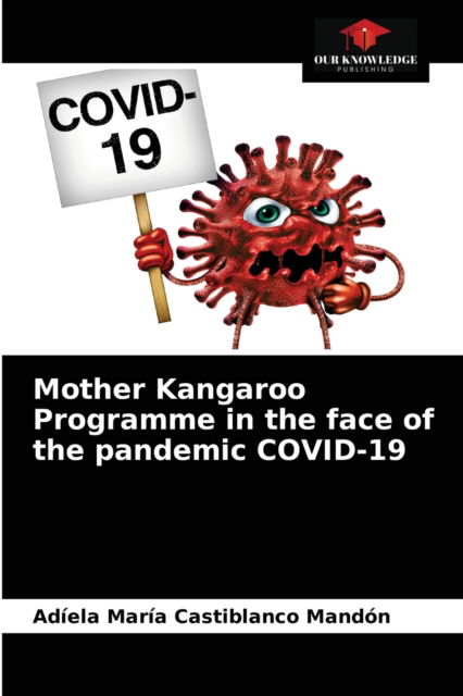 Cover for Adiela Maria Castiblanco Mandon · Mother Kangaroo Programme in the face of the pandemic COVID-19 (Paperback Book) (2021)