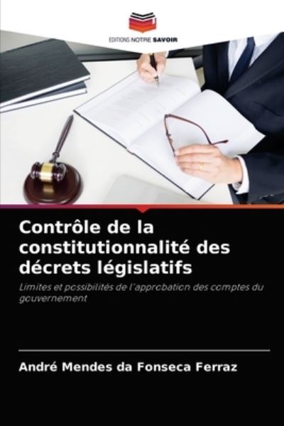 Cover for Andre Mendes Da Fonseca Ferraz · Controle de la constitutionnalite des decrets legislatifs (Paperback Book) (2021)