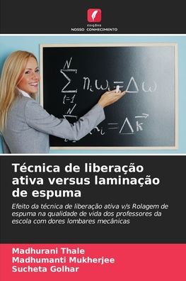 Cover for Madhurani Thale · Tecnica de liberacao ativa versus laminacao de espuma (Paperback Book) (2021)