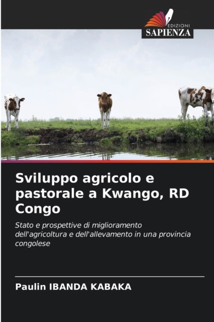 Cover for Paulin Ibanda Kabaka · Sviluppo agricolo e pastorale a Kwango, RD Congo (Paperback Book) (2021)