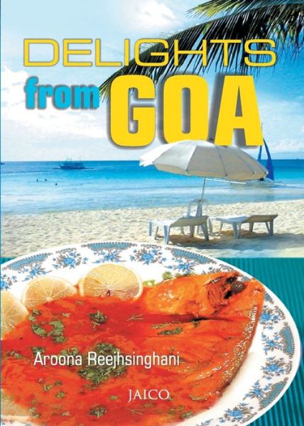 Cover for Aroona Reejhsinghani · Delights from Goa (Paperback Book) [7Rev Ed edition] (2000)