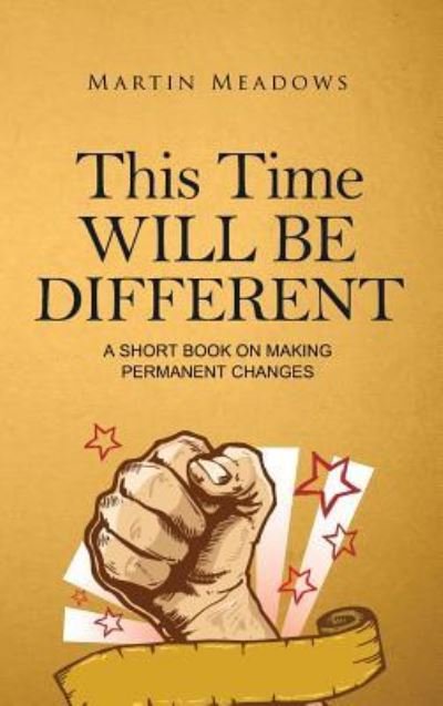 Cover for Martin Meadows · This Time Will Be Different (Inbunden Bok) (2018)
