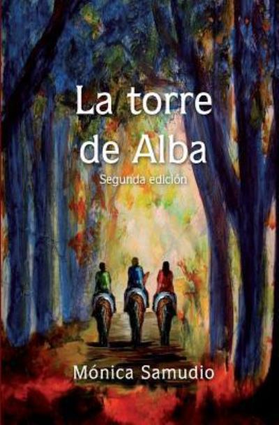 Cover for Monica Samudio · La torre de Alba (Paperback Book) (2016)