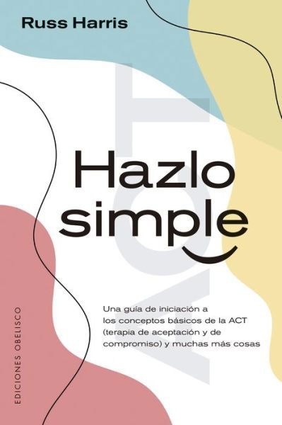 Cover for Russ Harris · Hazlo Simple (Paperback Bog) (2021)
