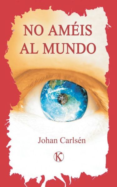 Cover for Johan Carlsén · No Améis Al Mundo (Taschenbuch) [Spanish edition] (2014)