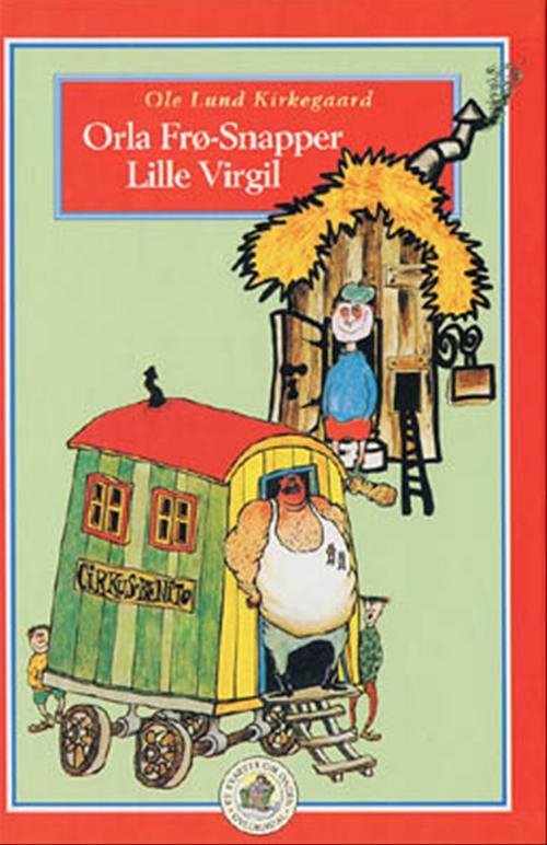 Cover for Ole Lund Kirkegaard · Et kvarter om dagen: Orla Frø-snapper, Lille Virgil (Bound Book) [1. Painos] (1997)