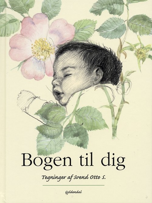 Cover for Svend Otto S. · Bogen til dig (Gebundesens Buch) [1. Ausgabe] [Indbundet] (2003)
