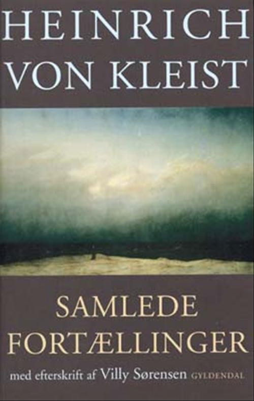 Samlede fortællinger - Heinrich von Kleist - Books - Gyldendal - 9788702021783 - September 29, 2003