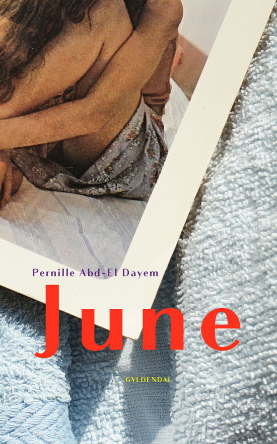 Cover for Pernille Abd-El Dayem · June (Sewn Spine Book) [1er édition] (2018)