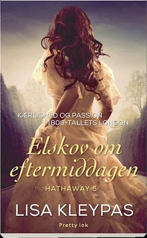 Cover for Lisa Kleypas · Hathaway-serien: Elskov om eftermiddagen (Heftet bok) [1. utgave] (2018)