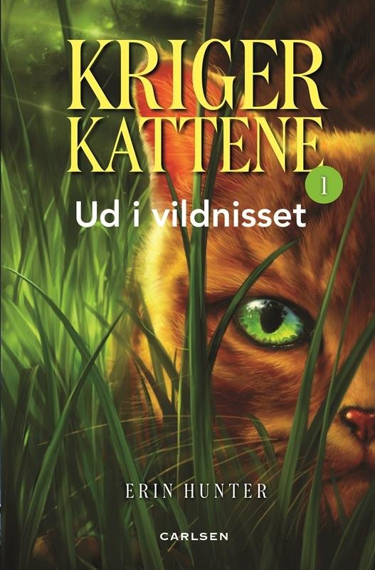 Cover for Erin Hunter · Krigerkattene: Krigerkattene (1) - Ud i vildnisset (Bound Book) [2nd edition] (2016)