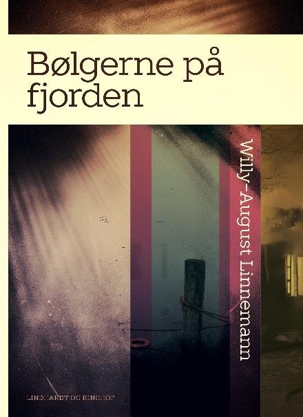 Cover for Willy-August Linnemann · Bølgerne på fjorden (Sewn Spine Book) [1er édition] (2017)