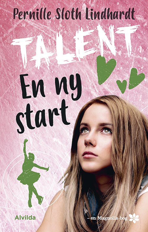 Cover for Pernille Sloth Lindhardt · Talent 2: En ny start (Magnolia-serien) (Inbunden Bok) [1:a utgåva] (2021)