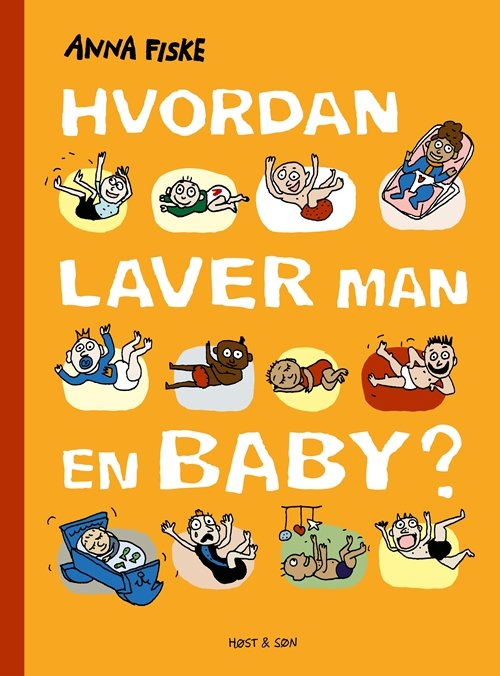 Cover for Anna Fiske · Hvordan-bøgerne: Hvordan laver man en baby? (Innbunden bok) [1. utgave] (2019)