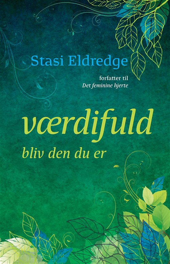 Cover for Stasi Eldredge · Værdifuld (Hardcover Book) [1st edition] (2013)