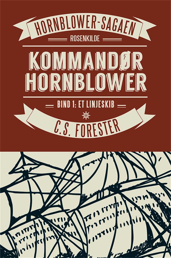 Cover for C. S. Forester · Hornblower-sagaen: Kommandør Hornblower (Sewn Spine Book) [1º edição] (2015)