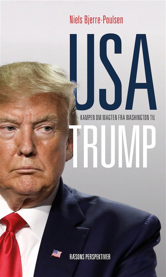 Cover for Niels Bjerre-Poulsen · RÆSON Perspektiver: USA - kampen om magten fra Washington til Trump (Sewn Spine Book) [1.º edición] (2019)