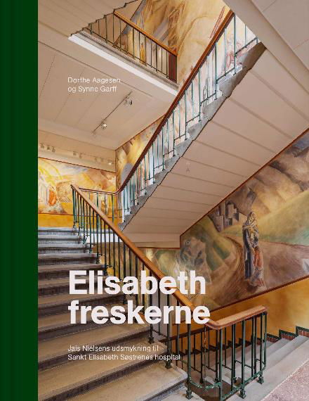 Cover for Synne Garff Dorthe Aagesen · Elisabeth-freskerne (Innbunden bok) [1. utgave] (2016)