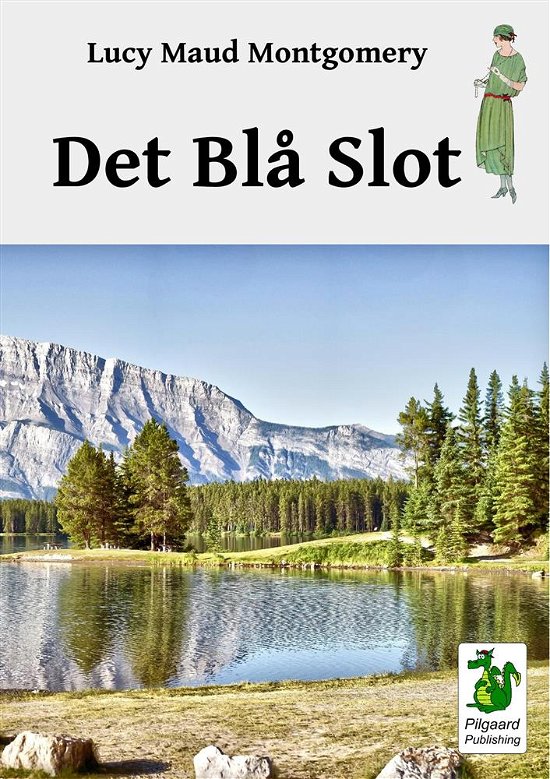 Det Blå Slot - Lucy Maud Montgomery - Books - Pilgaard Publishing - 9788793588783 - August 23, 2018