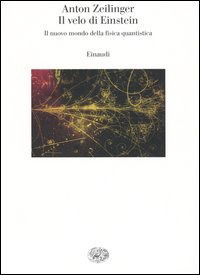 Il Velo Di Einstein. Il Nuovo Mondo Della Fisica Quantistica - Anton Zeilinger - Książki -  - 9788806170783 - 