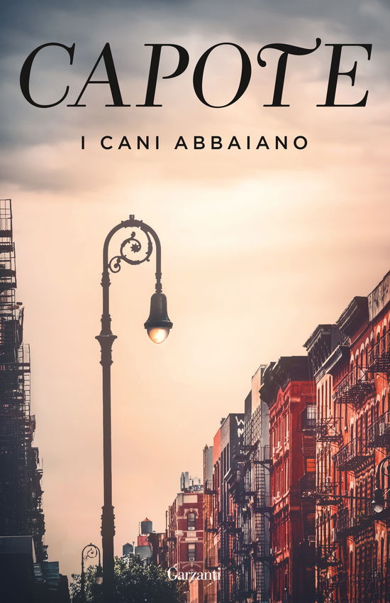 I Cani Abbaiano. Impressioni Giovanili, Ricordi E Ritratti Di Luoghi E Persone Dai Taccuini Di Un Grande Autore Del Novecento - Truman Capote - Bøger -  - 9788811608783 - 