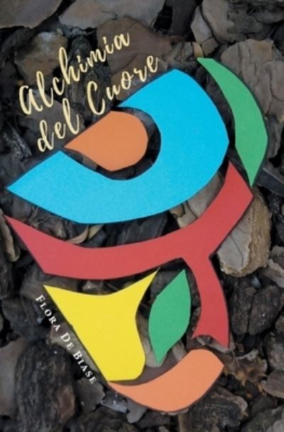 Cover for Flora de Biase · Alchimia del Cuore (Paperback Book) (2019)