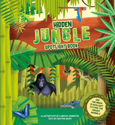 Cover for Cristina Banfi · Hidden Jungle Spotlight Book (Hardcover Book) (2023)