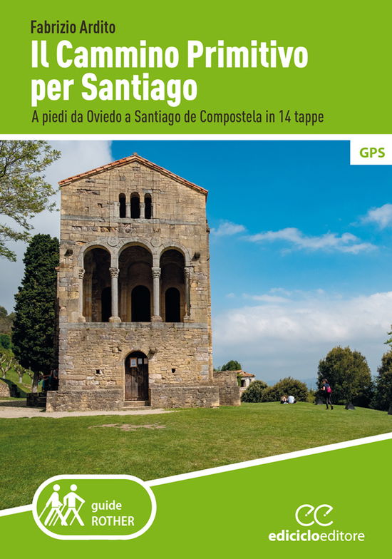 Cover for Fabrizio Ardito · Il Cammino Primitivo Per Santiago. A Piedi Da Oviedo A Santiago De Compostela In 14 Tappe (Book)