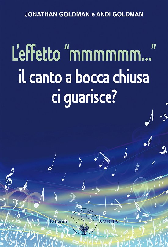 Cover for Jonathan Goldman · L' Effetto Mmmmmm.... Il Canto A Bocca Chiusa Ci Guarisce? (Book)