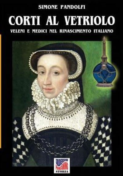 Corti al vetriolo - Simone Pandolfi - Bücher - SOLDIERSHOP - 9788893271783 - 18. Dezember 2016