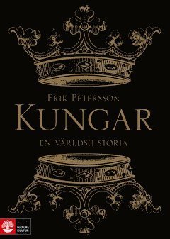 Cover for Erik Petersson · Kungar : en världshistoria (ePUB) (2020)