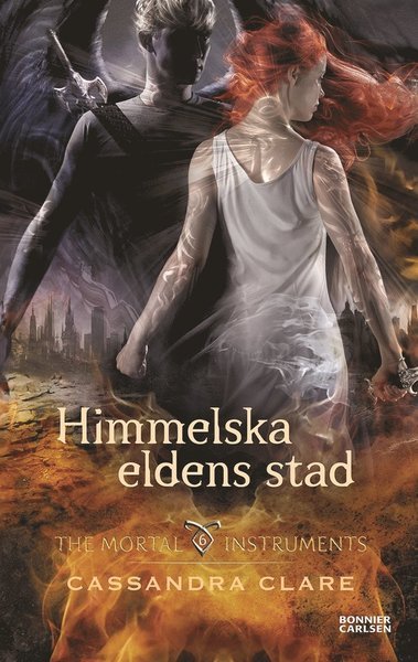 Cover for Cassandra Clare · The Mortal Instruments: Himmelska eldens stad (ePUB) (2016)