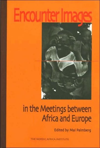 Cover for Mai Palmberg · Encounter Images in the Meetings Between Africa and Europe (Pocketbok) (2001)