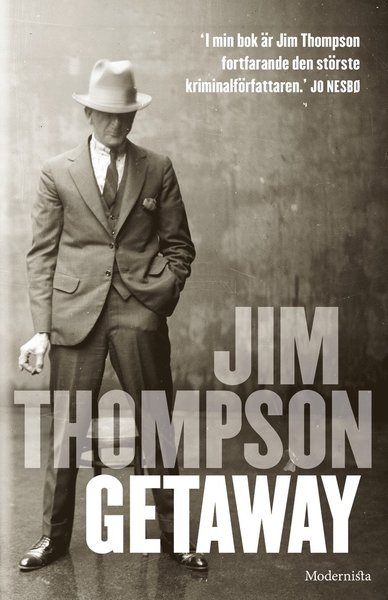 Getaway - Jim Thompson - Libros - Modernista - 9789177017783 - 26 de octubre de 2017