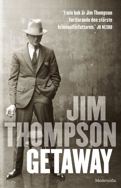 Getaway - Jim Thompson - Books - Modernista - 9789177017783 - October 26, 2017