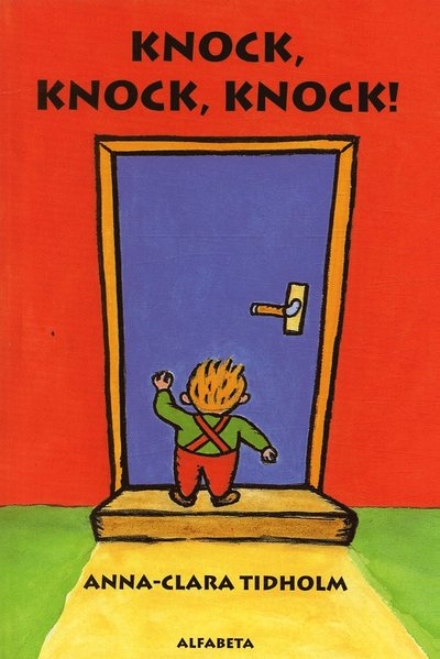 Cover for Anna-Clara Tidholm · Knacka på!-serien: Knock, knock knock! (Bound Book) (2000)