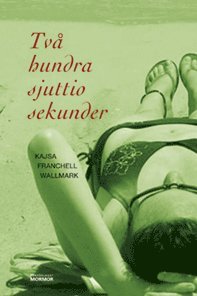 Cover for Kajsa Franchell · Tvåhundrasjuttio sekunder (Bound Book) (2015)