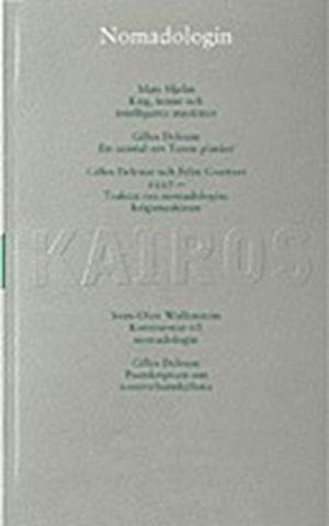 Cover for Sven-Olov Wallenstein · Skriftserien Kairos: Nomadologin : Skriftserien Kairos Nr 4 (Book) (1998)