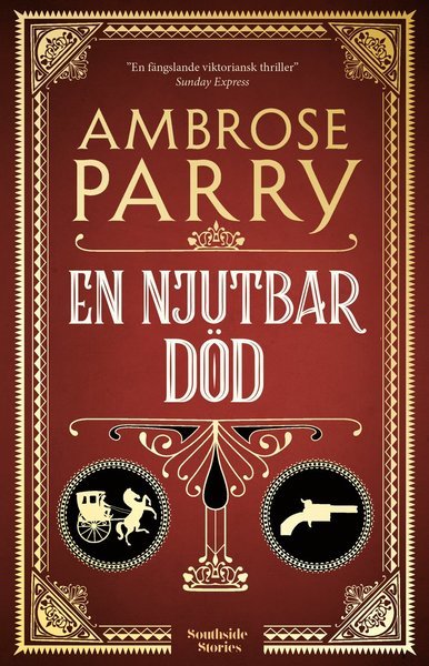 Cover for Ambrose Parry · En njutbar död (Innbunden bok) (2020)